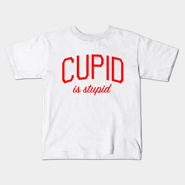 Cupid is Stupid Kids T-Shirt by bickspics